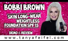 Bobbi Brown Skin Long-Wear Weightless Foundation SPF 15 | Demo & Review | Tanya Feifel-Rhodes