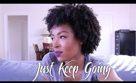 Vlog 2:  Just Keep Going