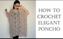 How to Crochet Elegant Poncho