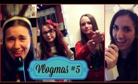 VLOGMAS KARAOKE PARTY (Vlogmas #5)