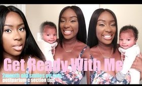GRWM POSTPARTUM C SECTION TIPS|2MONTH SMILES ON CUE| PREECLAMPSIA