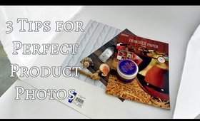3 Tips For Perfect Product Photos