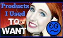 Products I Used to Want BUT Am Glad I Didn't Buy | Makeup Off of My Wishlist