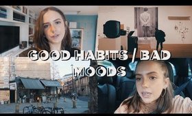 GOOD HABITS AND BAD MOODS | sunbeamsjess