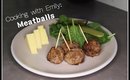 Cooking with Emily | Quick and Easy Meatballs