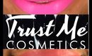 Trust Me Cosmetics | Lipstick | Review