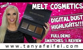 Melt Cosmetics | Digital Dust Highlights! | Full Demo | Swatches | Review | Tanya Feifel