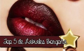 ⑤ TOP 5: Labiales Borgoñas ⑤