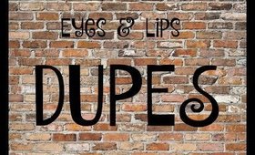 Dupe Week - Buy This NOT That $$$$$ Lips & Eyes