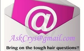 Ask Crys* Where Your Hard Hair Questions are Answered|1