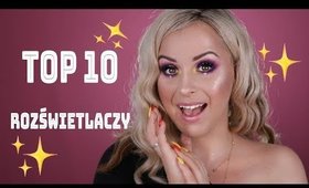 ✨  MOJE TOP 10  ✨  ROZŚWIETLACZY  ✨   NA KAŻDĄ KIESZEŃ  ✨