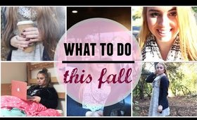 How to Have the Perfect Fall Day | Ideas for What to Do!