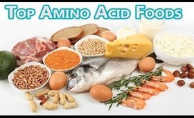 Foods Rich in Amino Acids II  Suerenity 💗Fitness!