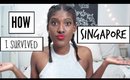 STORY TIME: HOW I SURVIVED SINGAPORE