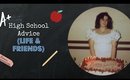 High School Advice Life & Friends