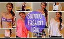 HUGE Summer Fashion Haul