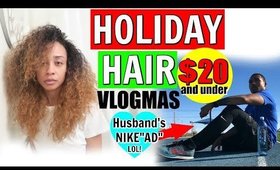 NATURAL HAIR PROTECTIVE STYLING! + NIKE AD FT MY HUSBAND ROFL! VLOGMAS