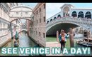 How to See Venice in a Day | Travel Guide