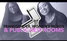 Transgender, Women's Rights & Public Bathrooms w/ @Kat_Blaque