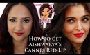 #BeautySchool 2 minutes to Aishwarya's Cannes Red Lip @DeepaBerar