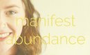 Manifesting Abndance: The Most Powerful Tool You're (Maybe) Not Using