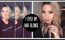 I DYED MY HAIR BLONDE + Updates and few faves.