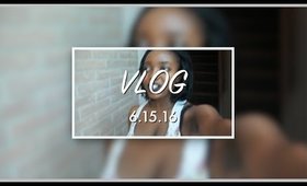 Vlog 6.15.16