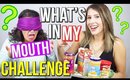 WHAT'S IN MY MOUTH CHALLENGE | Laura Reid