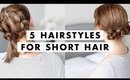 5 Hairstyles for Short Hair in 90 Seconds
