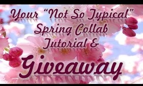 Not So Typical Spring Collab Tutorial & Giveaway