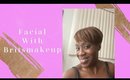 Glowing Facial w/Britsmakeup #selfcare