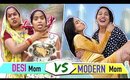 DESI Mom vs MODERN Mom | ShrutiArjunAnand |
