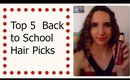 5 Hair Picks for Back to School