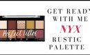 GRWM NYX Rustic Palette