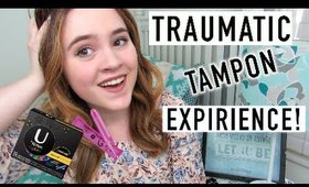 Traumatic Tampon Expirience! | STORYTIME