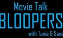 Tania & Sana Movie Talk {{BLOOPERS}}