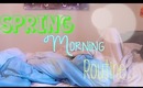 Morning Routine | Spring 2014