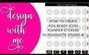 Design With Me | How to Make Foil-Ready Icon Planner Stickers in Silhouette Studio® | Bliss & Faith