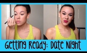 ♡ Getting Ready: Date Night ♡