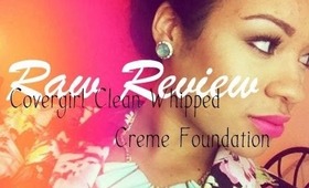 Raw Review: Covergirl Clean Whipped Creme Foundation