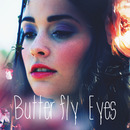 Butter fly eyes