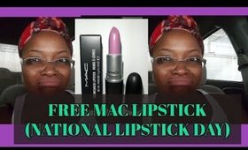 FREE M.A.C LIPSTICK!!!! (NATIONAL LIPSTICK DAY)