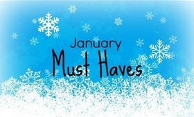January Must Haves