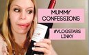 Mummy Confessions! Vlog Stars Linky