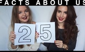 25 FACTS ABOUT US | STYLETHETWO