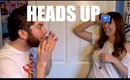 HEADS UP! | BeautyCreep & DavidWants