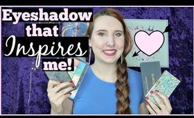 Eyeshadow Palettes that Inspire Me | Cruelty Free Makeup I Can't Get Bored Of!