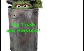 My Trash aka Empties!!