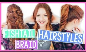 3 FISHTAIL BRAIDED SPRING HAIRSTYLES!