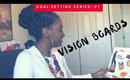 Goal Setting Series: How to Create a Vision Board